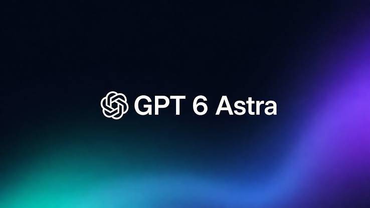 هوش مصنوعی GPT-6 Astra